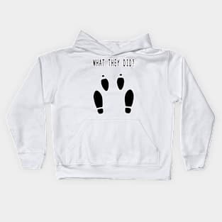 Significant Traces in Daily Life – What They Did? Kids Hoodie